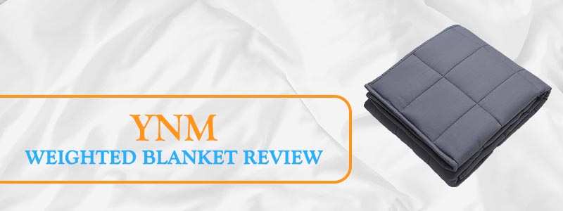 YNM Weighted Blankets Reviews