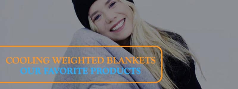 Cooling weighted blankets